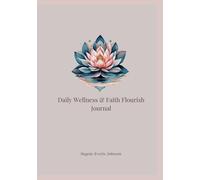 Daily Wellness and Faith Flourish Journal