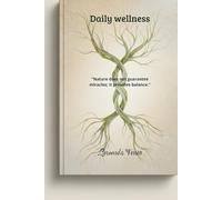 Daily wellness: “Nature does not guarantee miracles; it provides balance.”