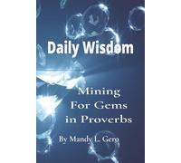 Daily Wisdom Mining For Gems in Proverbs: Creative Prayer Journal