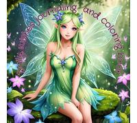 Daily wishes and journaling and coloring book: Daily motivation, journaling and coloring book. Beautiful fairies, bumble bees, flowers and stars.