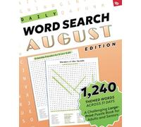 Daily Word Search: August Edition - Relaxing Puzzles for Every Date: A Challenging Large-Print Puzzle Book for Adults and Seniors with 1,240 Themed Words Across 31 Days