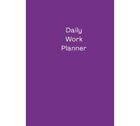 Daily Work Planner - A4 Undated Productivity Journal for ADHD Professionals | One Page Per Day | Organise Tasks, Prioritise Goals, Take Meeting Notes | Purple Hardcover