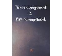 Daily Work Time Tracker Notebook For Professionals: Simple Timesheet Log Book To Track Work Hours, Tasks and Productivity | 6x9 Productivity Journal ... | Quote: “Time Management Is Life Management”