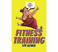 Daily Workout Routine: Fitness Training for Women: Women who want to be fit from a daily workout routine and keep track on a daily journal.