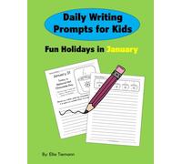 Daily Writing Prompts for Kids: Fun Holidays in January