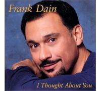 Dain, Frank - I Thought About You