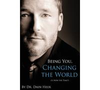 Dain Heer Being You, Changing the World (Tascabile)