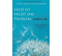 Dain Heer Gary Geld ist nicht das Problem, sondern du - Money Isn't (Tascabile)