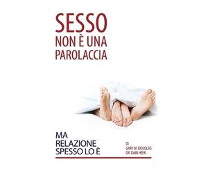 Dain Heer Gary Sesso Non È Una Parolaccia Ma Relazione Spesso Lo È (Tascabile)