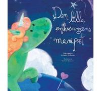 Dain Heer Katarina Wallent Den lilla enhörningens manifest - (Copertina rigida)