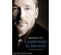 Dain Heer Siendo Tu, Cambiando El Mundo - Being You, Changing the Wo (Tascabile)