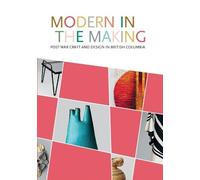 Daina Augaitis Allan Collier Michelle McGeough Modern in the Making (Tascabile)