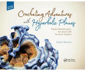Daina Taimina Crocheting Adventures with Hyperbolic Planes (Tascabile)