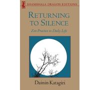Dainin Katagiri Returning to Silence (Tascabile)