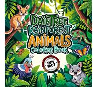 Daintree Rainforest Animals Coloring Book: Discover Amazing Australian Wildlife and Fun and Interesting Facts in a Colorful Jungle Adventure, for Kids Ages 4-8 (Preschool, Kindergarten, to 1st Grade)