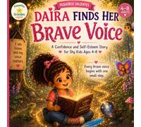 Daira Finds Her Brave Voice: A Self-Esteem, Confidence and Courage Story For Shy Kids Ages 4-6 | Written in Spanish for Hispanic & Bilingual Families
