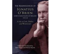 Daire Hogan The reminiscences of Ignatius O'Brien, Lord Chanc (Copertina rigida)
