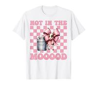 Dairy Farmer Mucca Latteria Agricoltura Ragazza Mamma Non in The Mooood! Maglietta