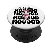 Dairy Farmer Mucca Latteria Agricoltura Ragazza Mamma Non In The Mooood! PopSockets PopGrip Adesivo