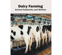 Dairy Farming: Animal Husbandry and Welfare (Copertina rigida)