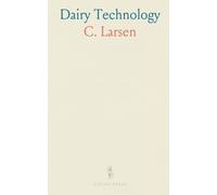 Dairy Technology: City Milk, Ice Cream, Creamery By-Products, Fermented and Condensed Milks, Milk Powder, Renovated Butter