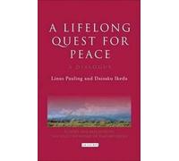 Daisaku Ikeda Linus Pauling A Lifelong Quest for Peace (Copertina rigida)