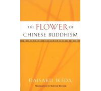 Daisaku Ikeda The Flower of Chinese Buddhism (Tascabile)