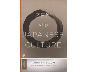 Daisetz T. Suzuki Zen and Japanese Culture (Tascabile) Princeton Classics