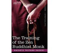 Daisetz Teitaro Suzuki The Training of the Zen Buddhist Monk (Copertina rigida)