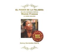 Daissy Hernandez Sierra El Poder de la Palabra de Una Indígena Wayuu (Tascabile)