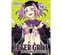 Daisuke Hiyama Peter Grill and the Philosopher's Time Vol. 12 (Tascabile)