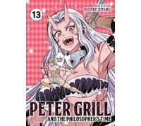 Daisuke Hiyama Peter Grill and the Philosopher's Time Vol. 13 (Tascabile)