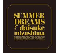 Daisuke Mizushima - Summer Dreams