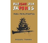 Daisuke Tanaka Budismo Zen japonés para principiantes (Tascabile)