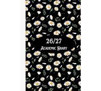 Daisy 2026/2027 A5 Week To View Academic Diary With Weekly Affirmations: Floral Student Mid Year School Planner With Timetable