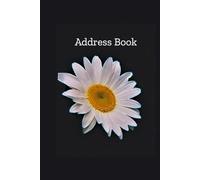Daisy Address Book: Black background with white flower on the cover, inside has Signature Page, pages for addresses, birthdays, anniversaries, and more.