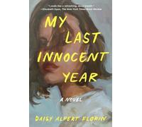 Daisy Alpert Florin My Last Innocent Year (Tascabile)