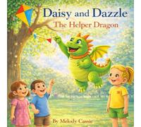 Daisy and Dazzle: The Helper Dragon