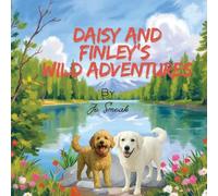 Daisy and Finley's Wild Adventures
