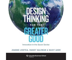 Daisy Azer Jeanne Liedtka Randy Sal Design Thinking for the Greater (Tascabile)