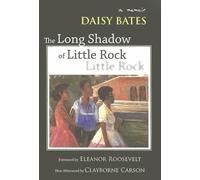 Daisy Bates The Long Shadow of Little Rock (Tascabile)
