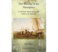 Daisy Bates The Passing of the Aborigines (Tascabile)