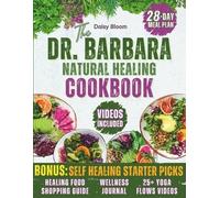 Daisy Bloom The Dr. Barbara's Natural Healing Cookbook (Tascabile)