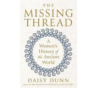 Daisy Dunn The Missing Thread (Copertina rigida)