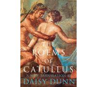 Daisy Dunn The Poems of Catullus (Tascabile)