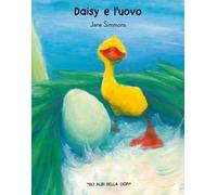 Daisy e l'uovo. Ediz. a colori