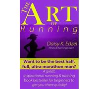 Daisy Edzel The Art of Running (Tascabile)