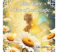 Daisy Fairy, A Tale of Lost Magic