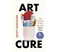 Daisy Fancourt Art Cure (Copertina rigida)