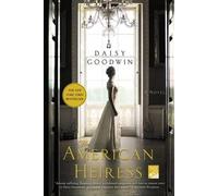 Daisy Goodwin The American Heiress (Tascabile)